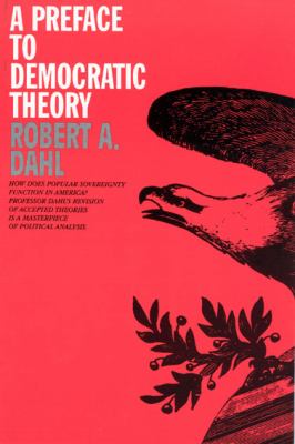 A Preface To Democratic Theory