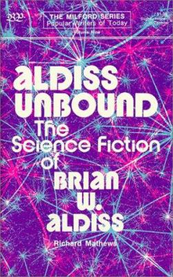 Aldiss Unbound : the science fiction of Brian W. Aldiss