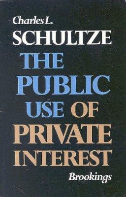 The Public Use Of Private Interest