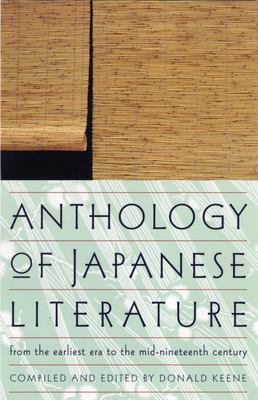 Anthology of Japanese literature  : from the earliest era to the mid-nineteenth century