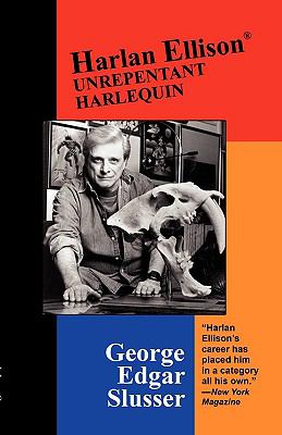 Harlan Ellison : unrepentant harlequin