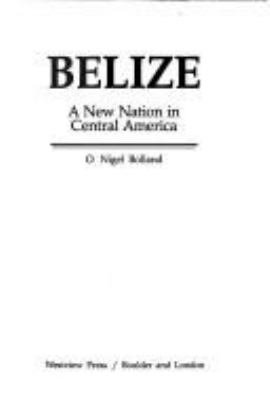 Belize, A New Nation In Central America