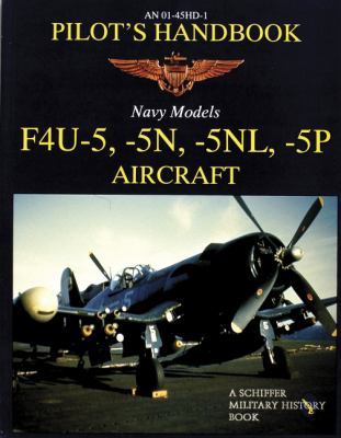 01-45HD-1 Pilot's Handbook : Navy models F4U-5, -5N, -5NL, -5P aircraft.