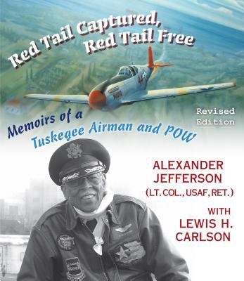 Red Tail Captured, Red Tail Free : memoirs of a Tuskegee airman and POW