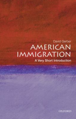 American Immigration : a very short introduction