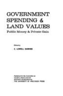 Government Spending & Land Values : public money & private gain