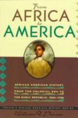 From Africa To America : African American history from the Colonial era to the early Republic, 1526-1790