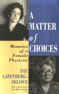 A Matter Of Choices : memoirs of a female physicist