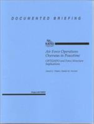 Air Force Operations Overseas In Peactime : OPTEMPO and force structure implications