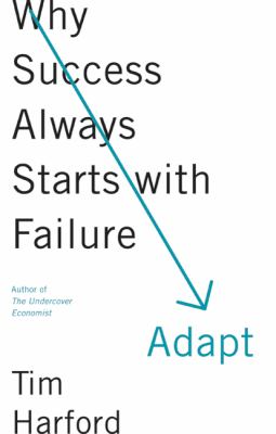 Adapt : why success always starts with failure