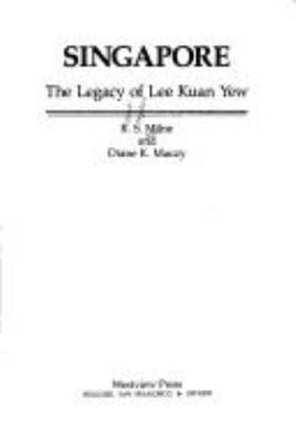 Singapore : the legacy of Lee Kuan Yew