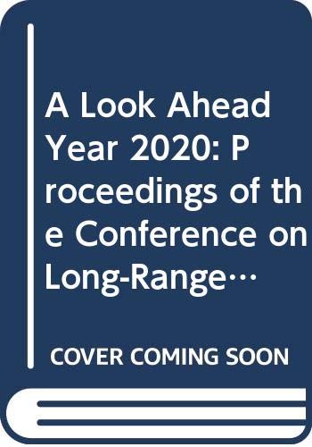 A Look Ahead : year 2020 : proceedings of the Conference on Long-Range Trends and Requirements for the Nation's Highway and Public Transit Systems