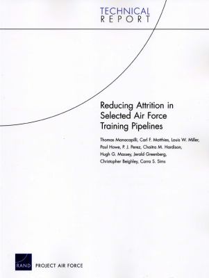 Reducing Attrition In Selected Air Force Training Pipelines