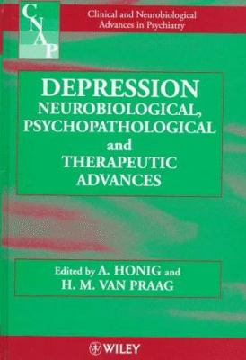 Depression : neurobiological, psychopathological, and therapeutic advances