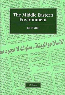 The Middle Eastern Environment : selected papers of the 1995 Conference of the British Society for Middle Eastern Studies