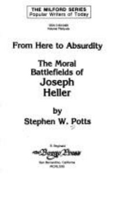 From Here To Absurdity : the moral battlefields of Joseph Heller