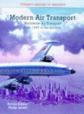 Modern Air Transport : worldwide air transport from 1945 to the present