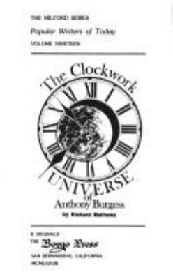 The Clockwork Universe Of Anthony Burgess