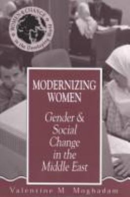 Modernizing Women : gender and social change in the Middle East