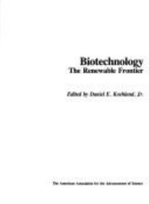 Biotechnology : the renewable frontier