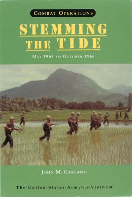 Combat Operations : stemming the tide, May 1965 to October 1966