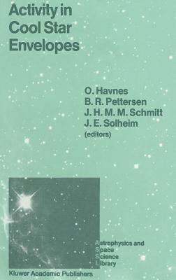 Activity In Cool Star Envelopes : proceedings of the Midnight Sun conference, held in Tromso, Norway, July 1-8, 1987
