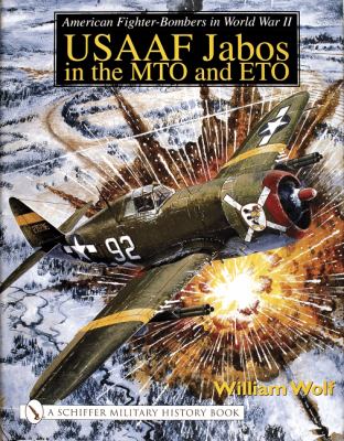 American fighter-bombers in World War II : USAAF Jabos in the MTO and ETO