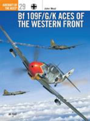 Bf 109F/G/K Aces Of The Western Front