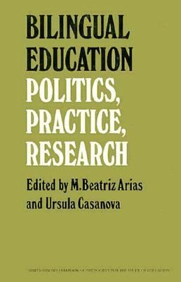 Bilingual Education : politics, practice, and research