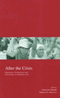 After The Crisis : hegemony, technocracy and governance in Southeast Asia