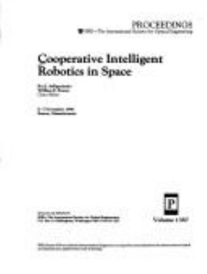 Cooperative Intelligent Robotics In Space : 6-7 November 1990, Boston, Massachusetts