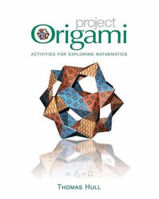 Project Origami : activities for exploring mathematics