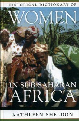 Historical Dictionary Of Women In Sub-saharan Africa