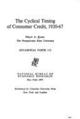 The Cyclical Timing Of Consumer Credit, 1920-67