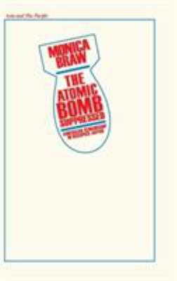 The Atomic Bomb Suppressed : American censorship in occupied Japan