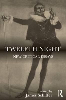 Twelfth Night : new critical essays
