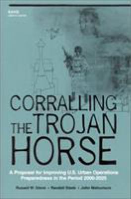 Corralling The Trojan Horse : a proposal for improving U.S. urban operations preparedness in the period 2000-2025