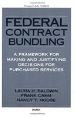 Federal Contract Bundling : a framework for making and justifying decisions for purchased services