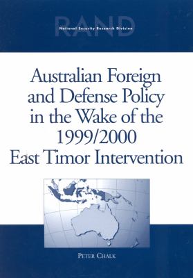 Australian Foreign And Defense Policy In The Wake Of The 1999/2000 East Timor Intervention