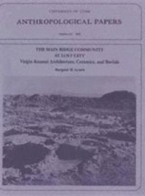 The Main Ridge Community At Lost City : Virgin Anasazi architecture, ceramics, and burials