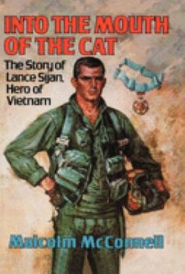 Into The Mouth Of The Cat : the story of Lance Sijan, hero of Vietnam