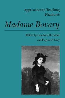 Approaches To Teaching Flaubert's Madame Bovary