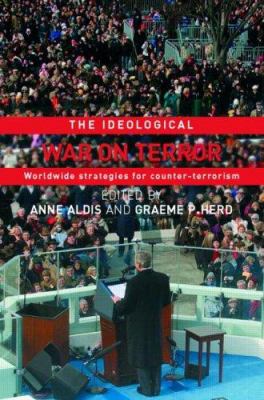 The Ideological War On Terror : worldwide strategies for counter-terrorism