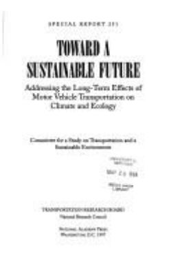 Toward A Sustainable Future : addressing the long-term effects of motor vehicle transportation on climate and ecology