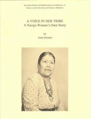 A Voice In Her Tribe : a Navajo woman's own story