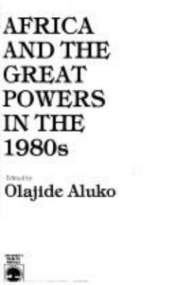 Africa And The Great Powers In The 1980s