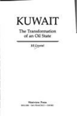 Kuwait : the transformation of an oil state