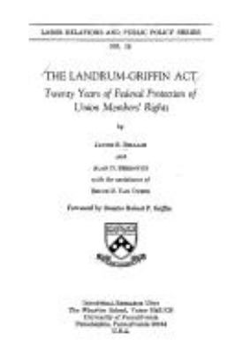 The Landrum-griffin Act : twenty years of federal protection of union members' rights