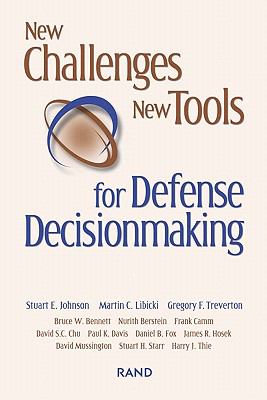 New Challenges, New Tools For Defense Decisionmaking