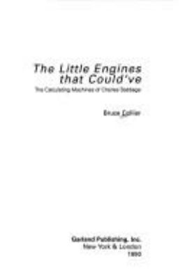 The Little Engines That Could've : the calculating machines of Charles Babbage